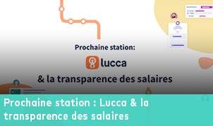 Illustration d'une station de métro stylisée annonçant : Prochaine station Lucca et la transparence des salaires