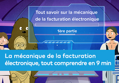 La mécanique de la facturation électronique, tout comprendre en 9 min