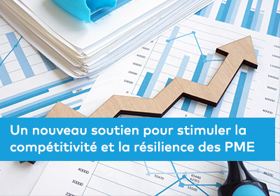 Un nouveau soutien pour stimuler la compétitivité et la résilience des PME 