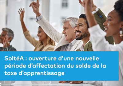 Soltéa : ouverture d’une nouvelle période d’affectation du solde de la taxe d’apprentissage 