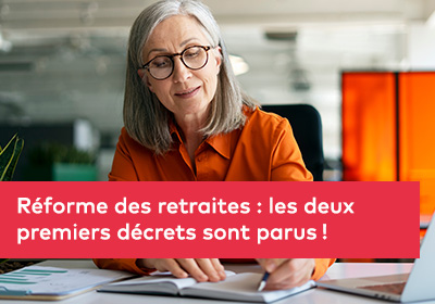 Réforme des retraites : les deux premiers décrets sont parus !