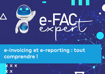 e-invoicing et e-reporting : tout comprendre ! 