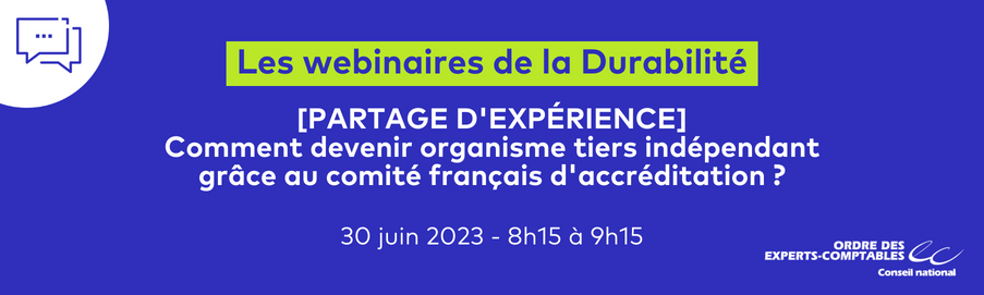 Bandeau webinaire de la durabilité : Comment devenir organisme tiers indépendant grâce au Comité français d’accréditation ? 