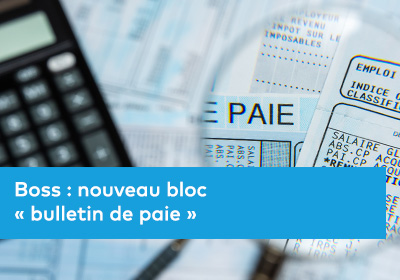 Boss : nouveau bloc « bulletin de paie » 