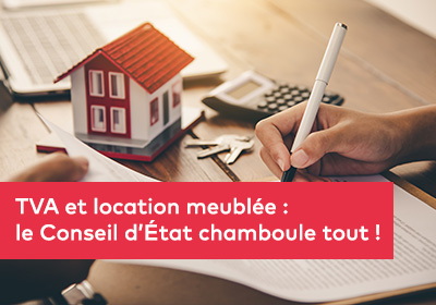 TVA et location meublée : le Conseil d’État chamboule tout !